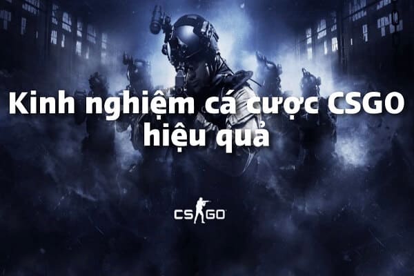 Kinh nghiệm cá cược bet CSGO chắc thắng từ các cao thủ Kinh nghiệm cá cược bet CSGO chắc thắng từ các cao thủ